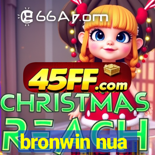 bronwin nua